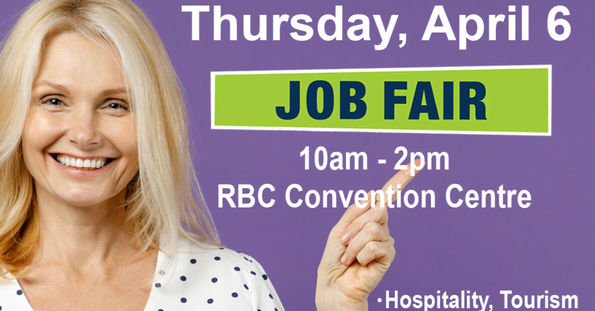 Job Fair - Hospitality, Tourism and Retail | April 6 @ RBC Convention ...
