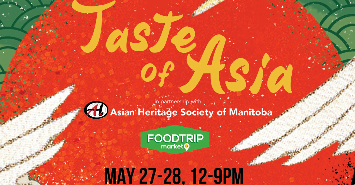 Taste of Asia May 2728 Winnipeg for Free