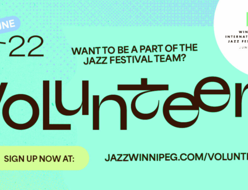 Volunteer For The Winnipeg Jazz Festival