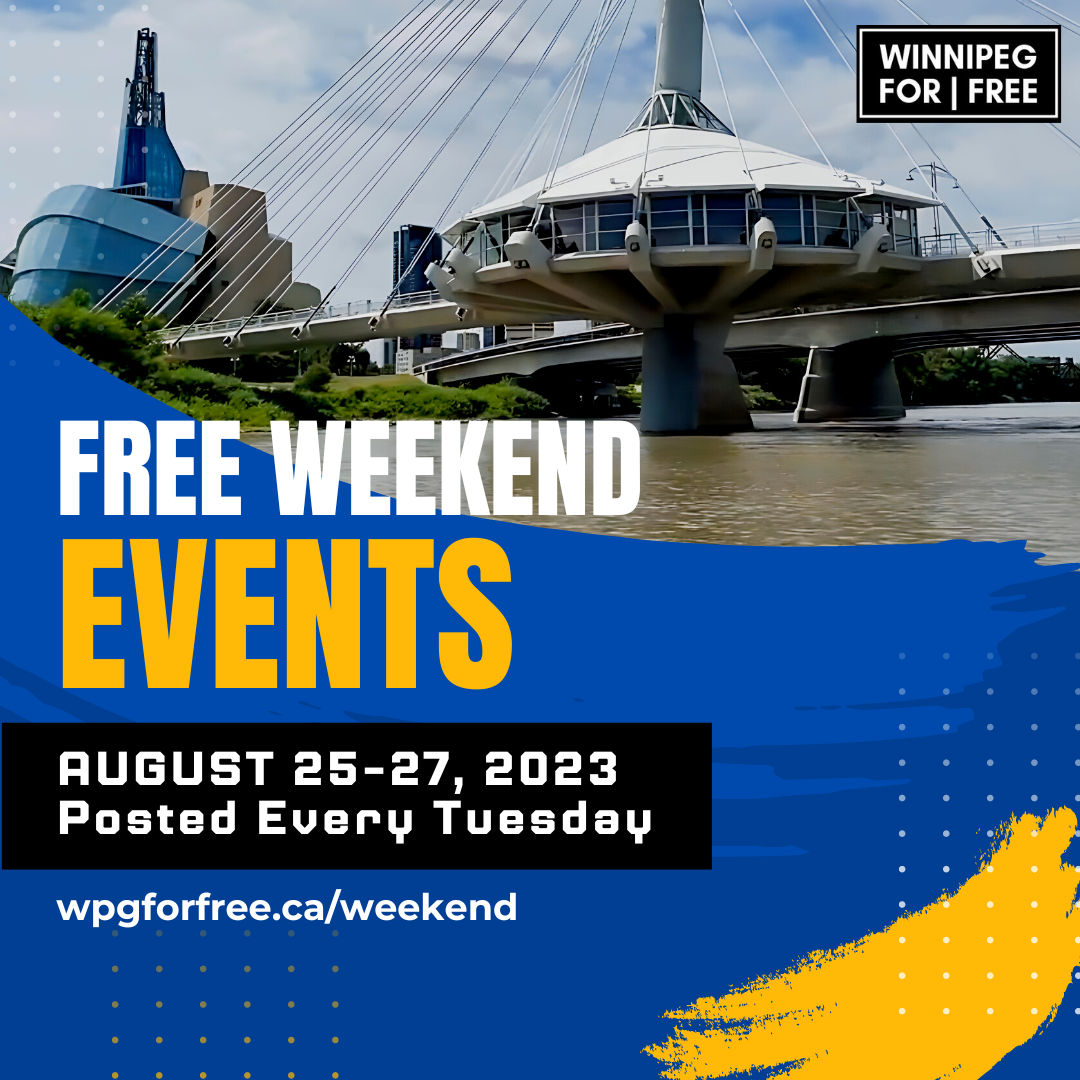 Free Winnipeg Events & Activities This Weekend August 2527 Winnipeg