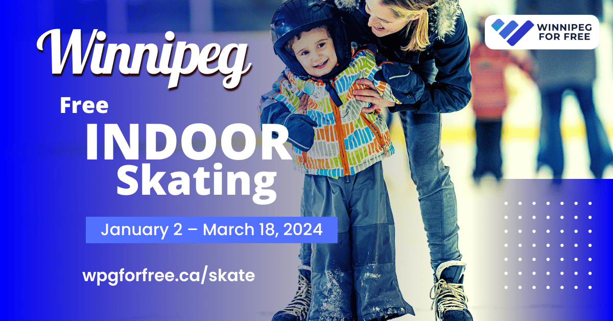 Free Public Indoor Skating In Winnipeg Winter 2024 