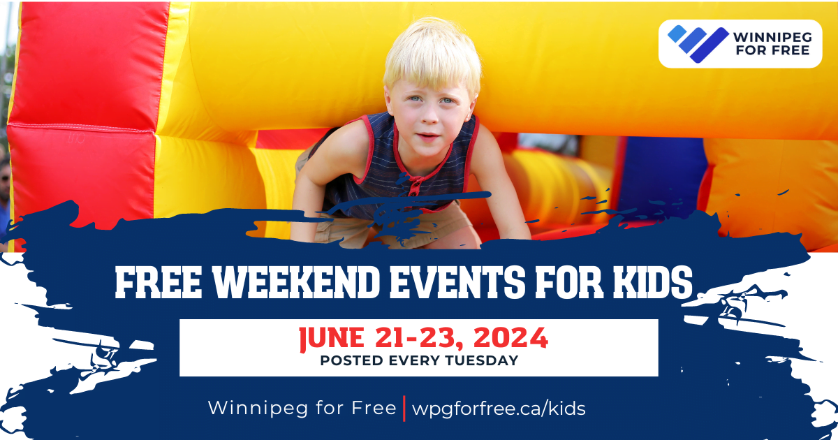 Free Winnipeg Weekend Events for Kids August 911, 2024